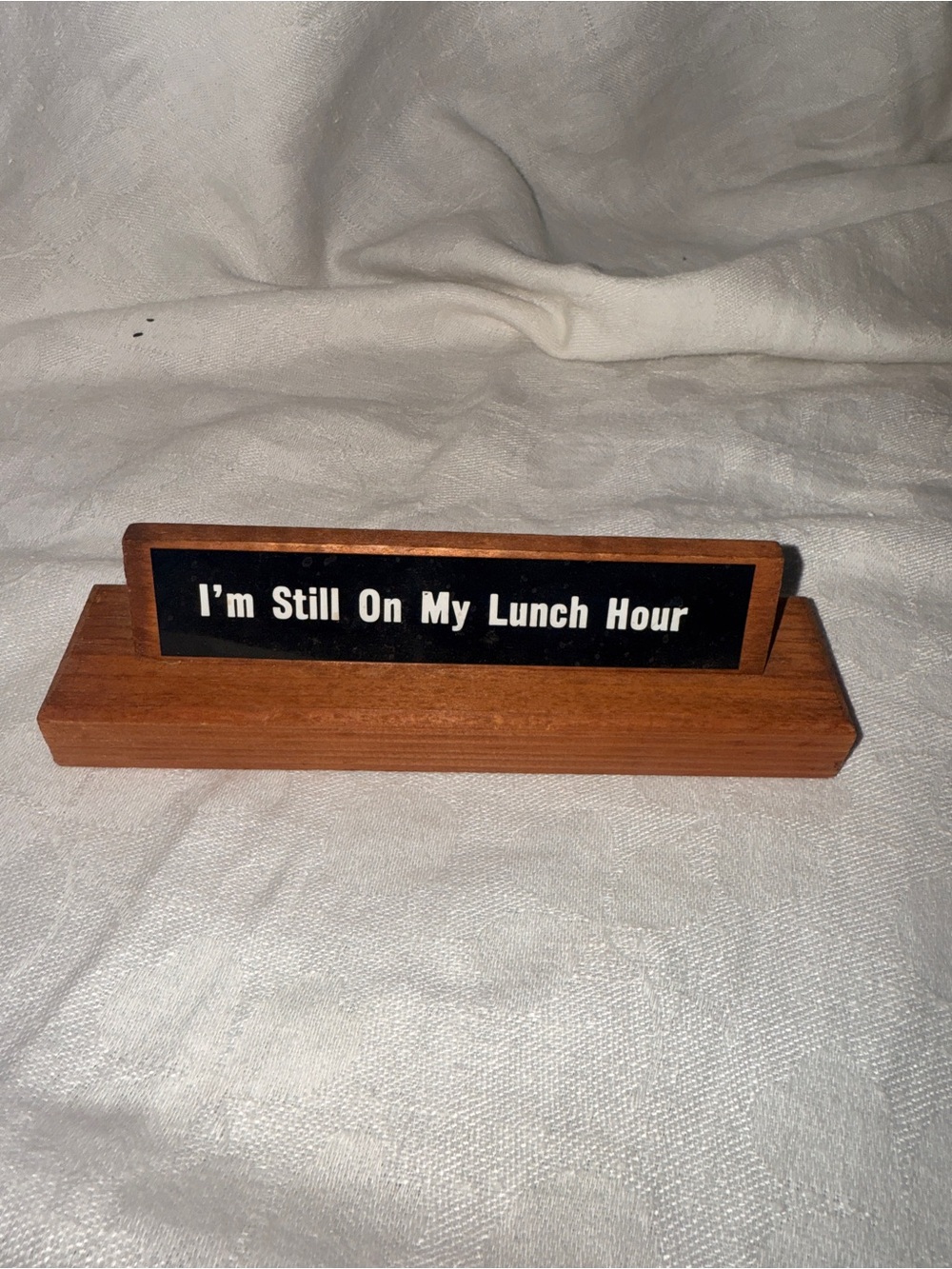 1968 Vintage Wooden Desk Sign "I'm Still On My Lunch Hour" - Brown